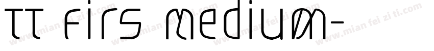TT Firs Medium字体转换